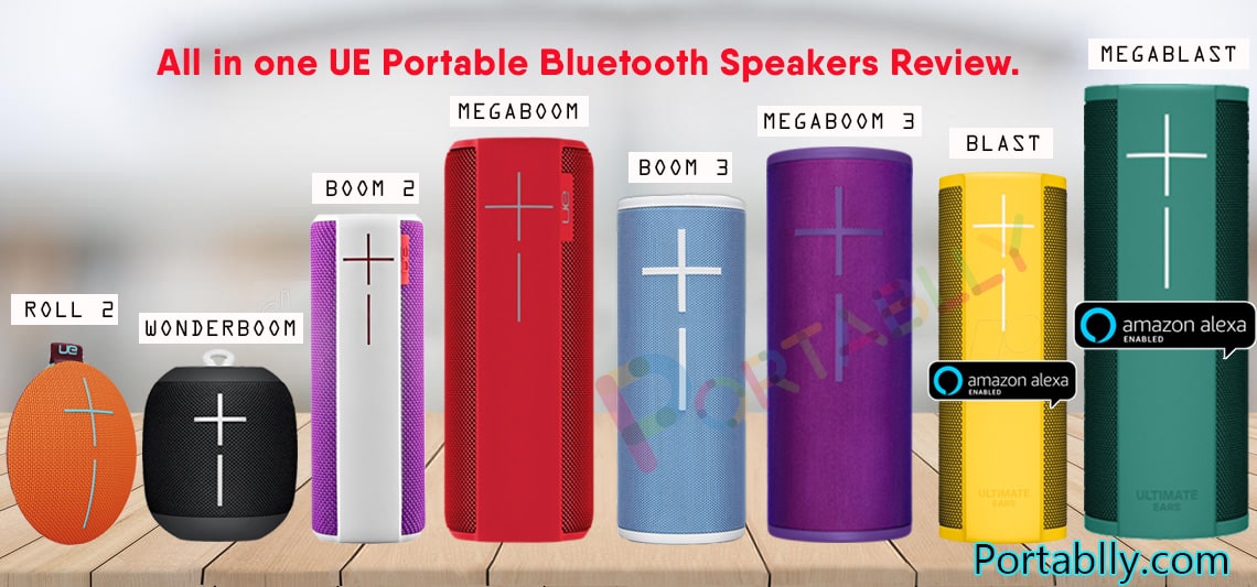 Best UE speaker review 2020 | All in one UE portable Bluetooth speaker comparison ( Boom-2-vs-Megaboom-vs-Boom3-vs-Megaboom 3 vs Blast vs Megablast vs Wonderboom vs Roll 2 )